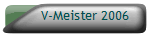 V-Meister 2006